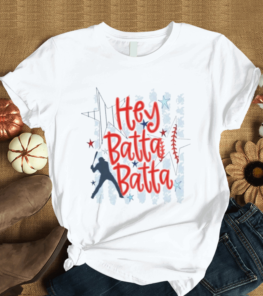 Hey Batta Batta Baseball Softball Patriotic Stars And Stripes USA T-Shirt