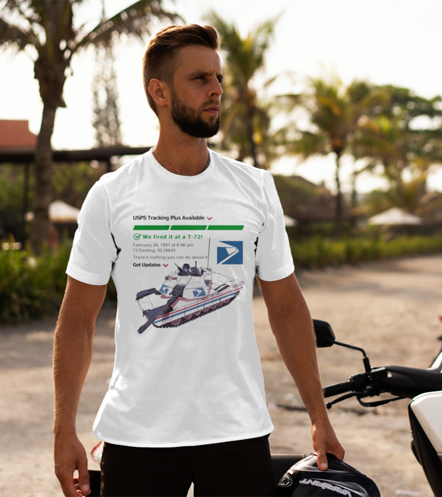 USPS Tracking Plus Available We Fired It At A T72 February 26 1991 Iraq 73 Easting 26436 Get Updates T-Shirt