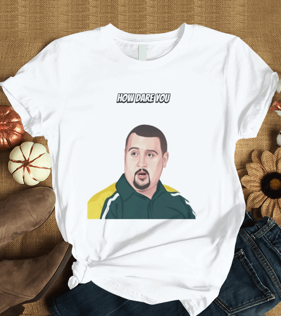 Max And Paddy How Dare You Meme T-Shirt