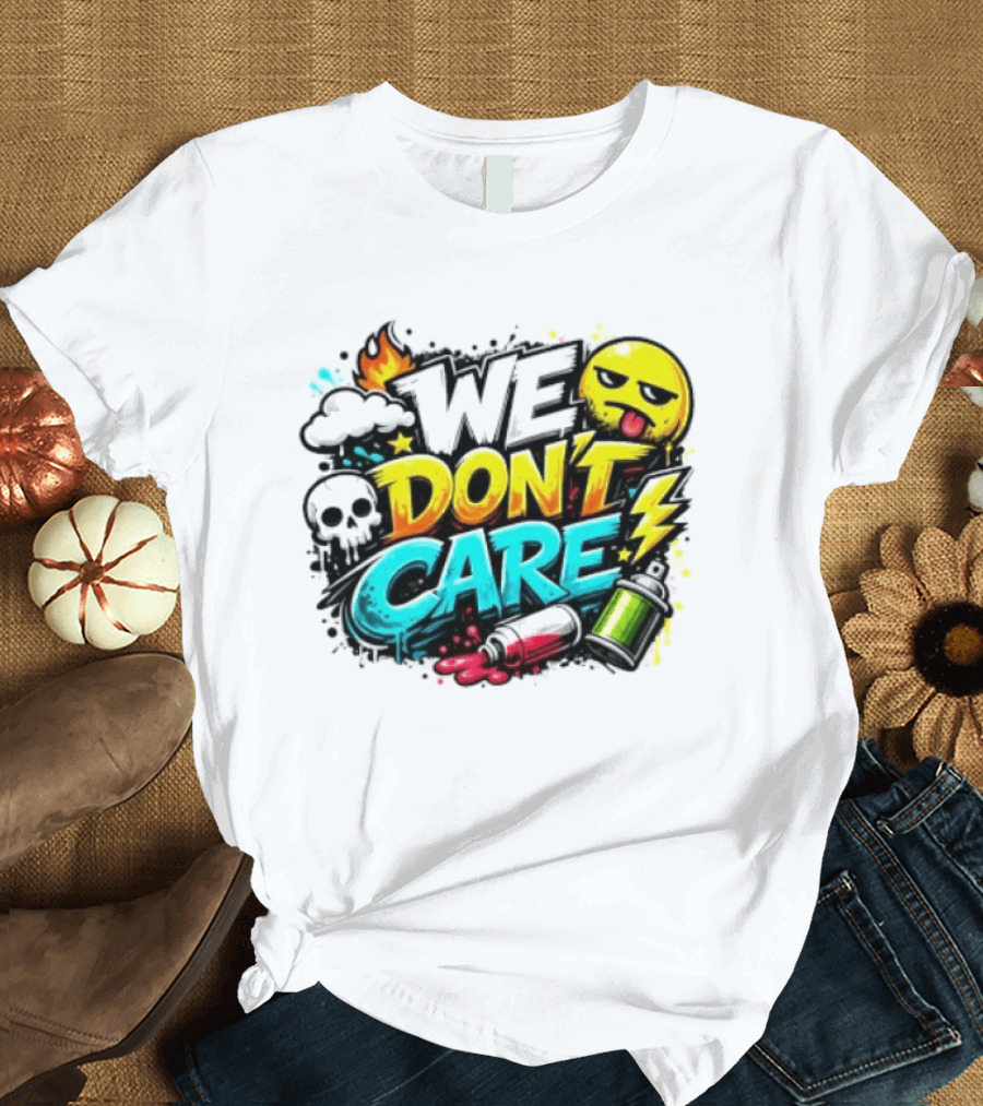 We Don't Care Graffiti Emojis Fire Cloud Lightning Skull T-Shirt