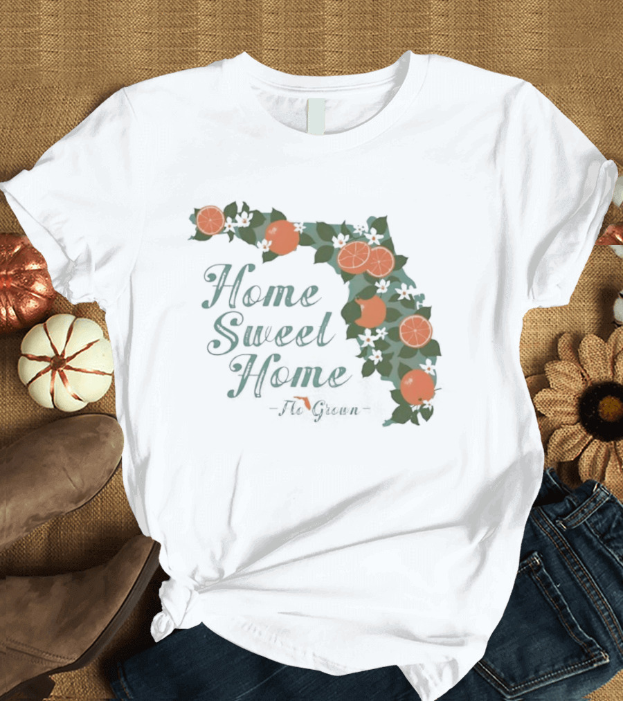 Home Sweet Home Florida Orange Blossom Flo Grown State Map Floral T-Shirt