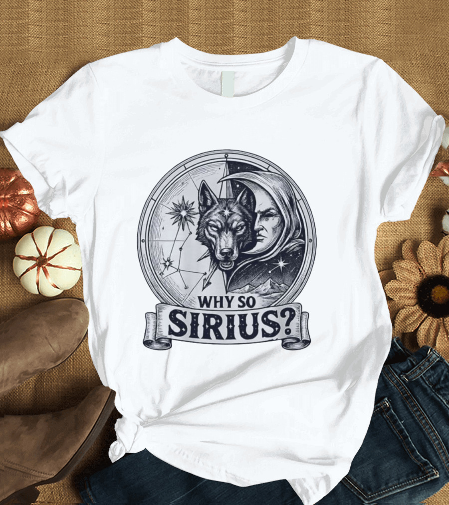 Why So Sirius Wolf Moon Constellation Astronomy Space Science T-Shirt