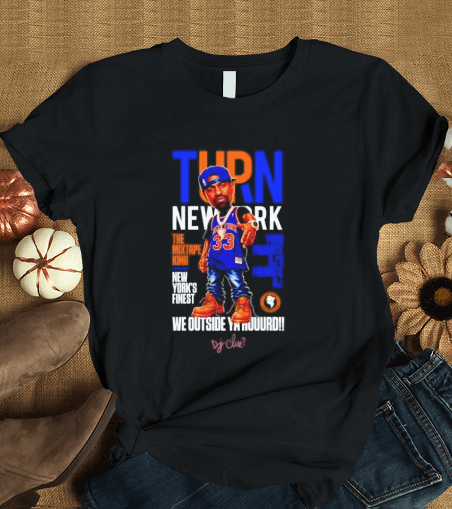 Turn New York Knicks DJ Clue We Outside 33 Jersey T-Shirt