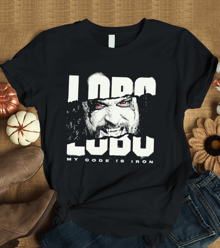 Lobo Ludu My Code Is Iron WWE Pro Wrestling Monster Red Eyes Fangs Wrestlemania 2026 T-Shirt