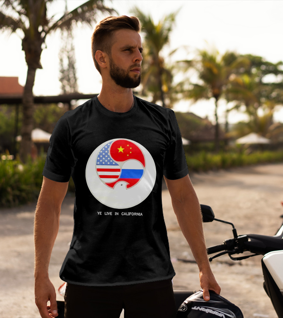 Ye Live US China Russia Flags New Global Order California T-Shirt
