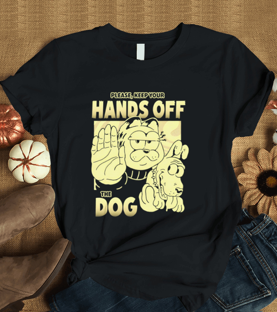 Please Keep Your Hands Off The Dog Odie T-Shirt