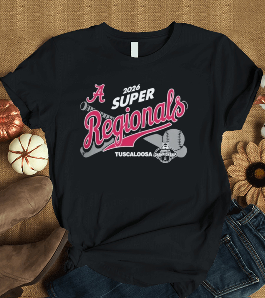 Alabama Crimson Tide 2026 Super Regionals Tuscaloosa Softball T-Shirt