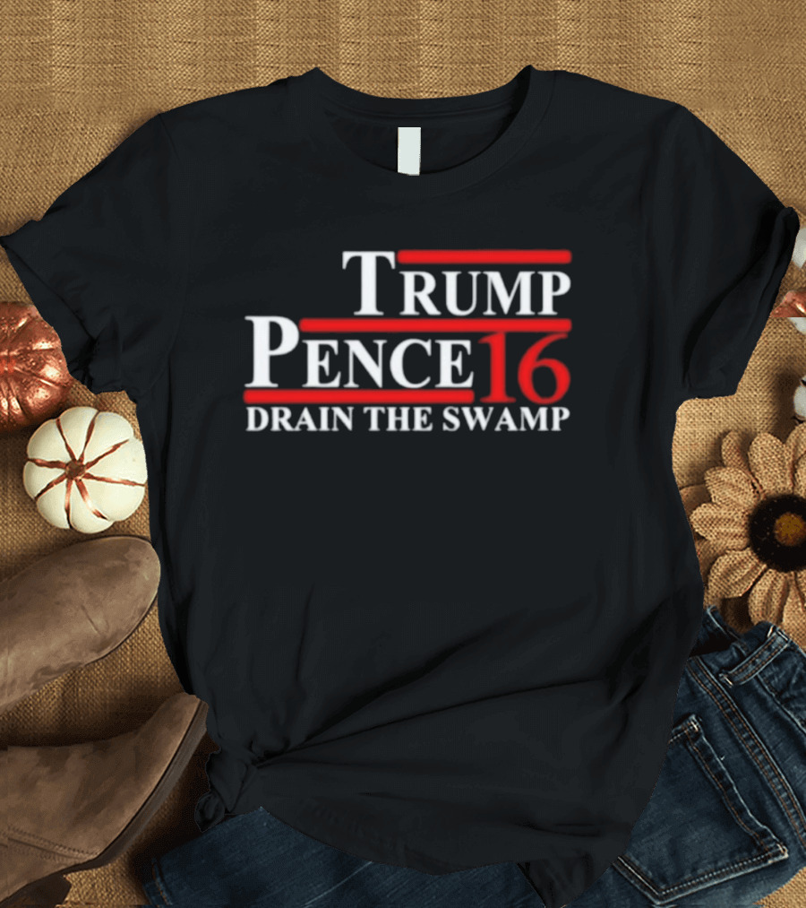 Trump Pence 16 Drain The Swamp T-Shirt