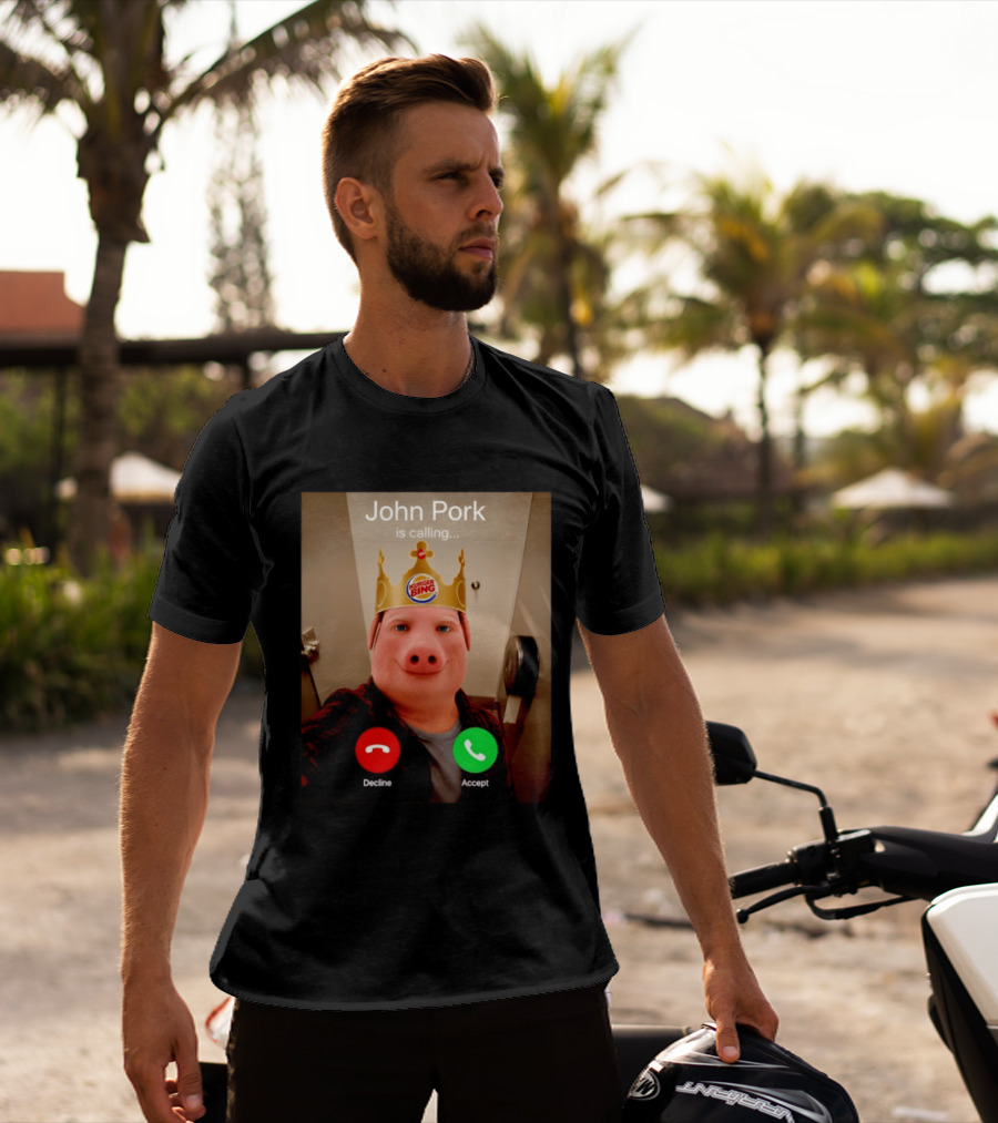 John Pork Is Calling Kurger Bing Crown Call Decline Accept T-Shirt