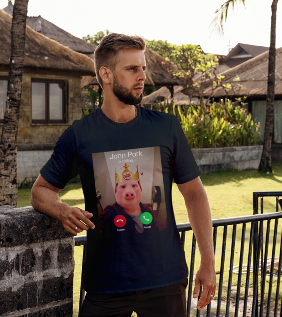 John Pork Is Calling Kurger Bing Crown Call Decline Accept T-Shirt