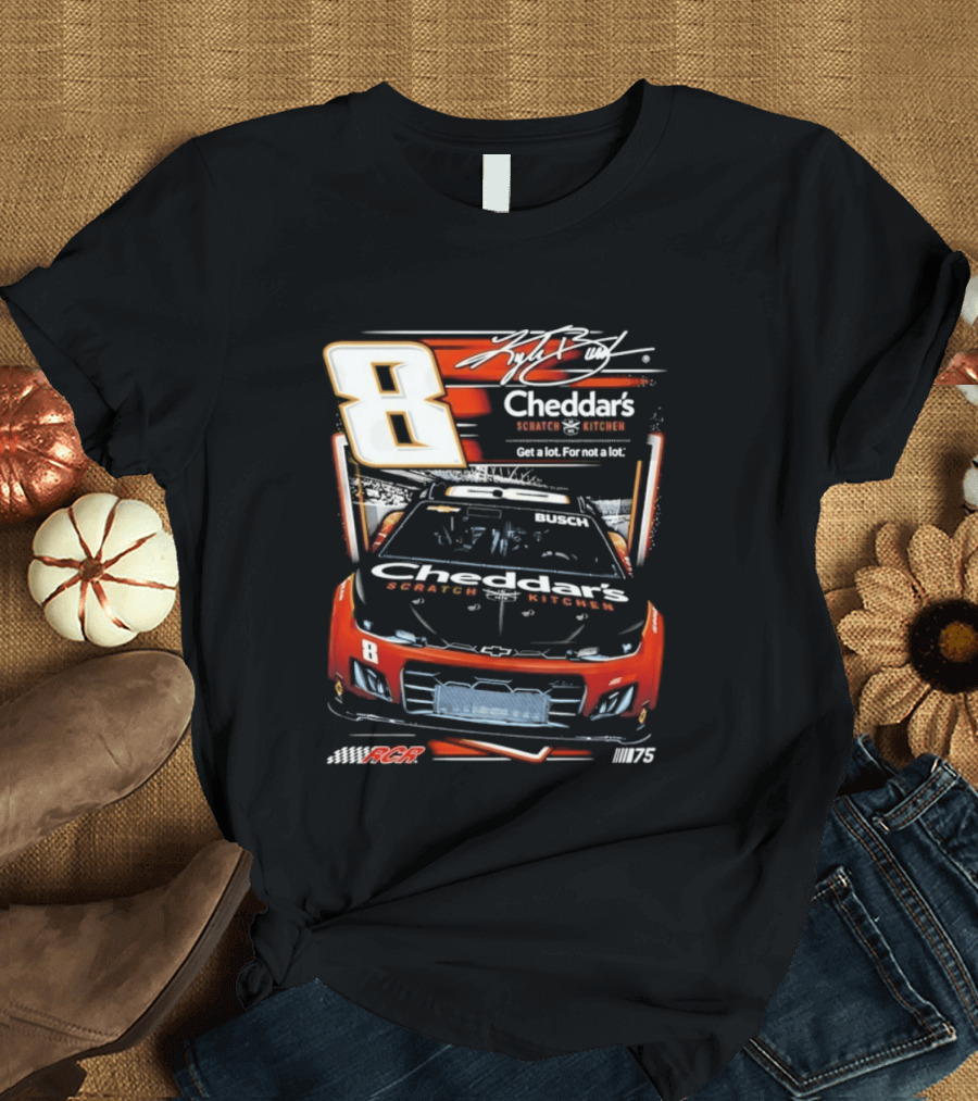 Kyle Busch 8 Cheddar's Scratch Kitchen NASCAR Get A Lot For Not A Lot RCR 75 T-Shirt