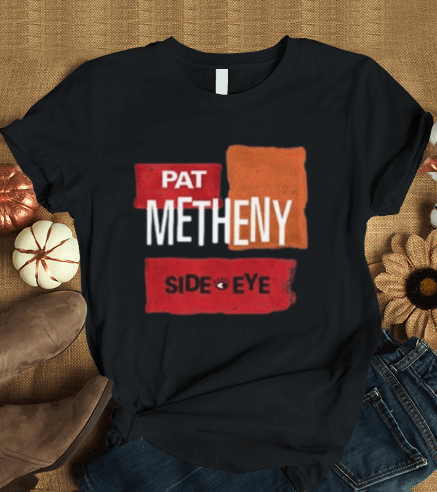 Pat Metheny Side Eye Summer 2023 Tour Live Experience T-Shirt