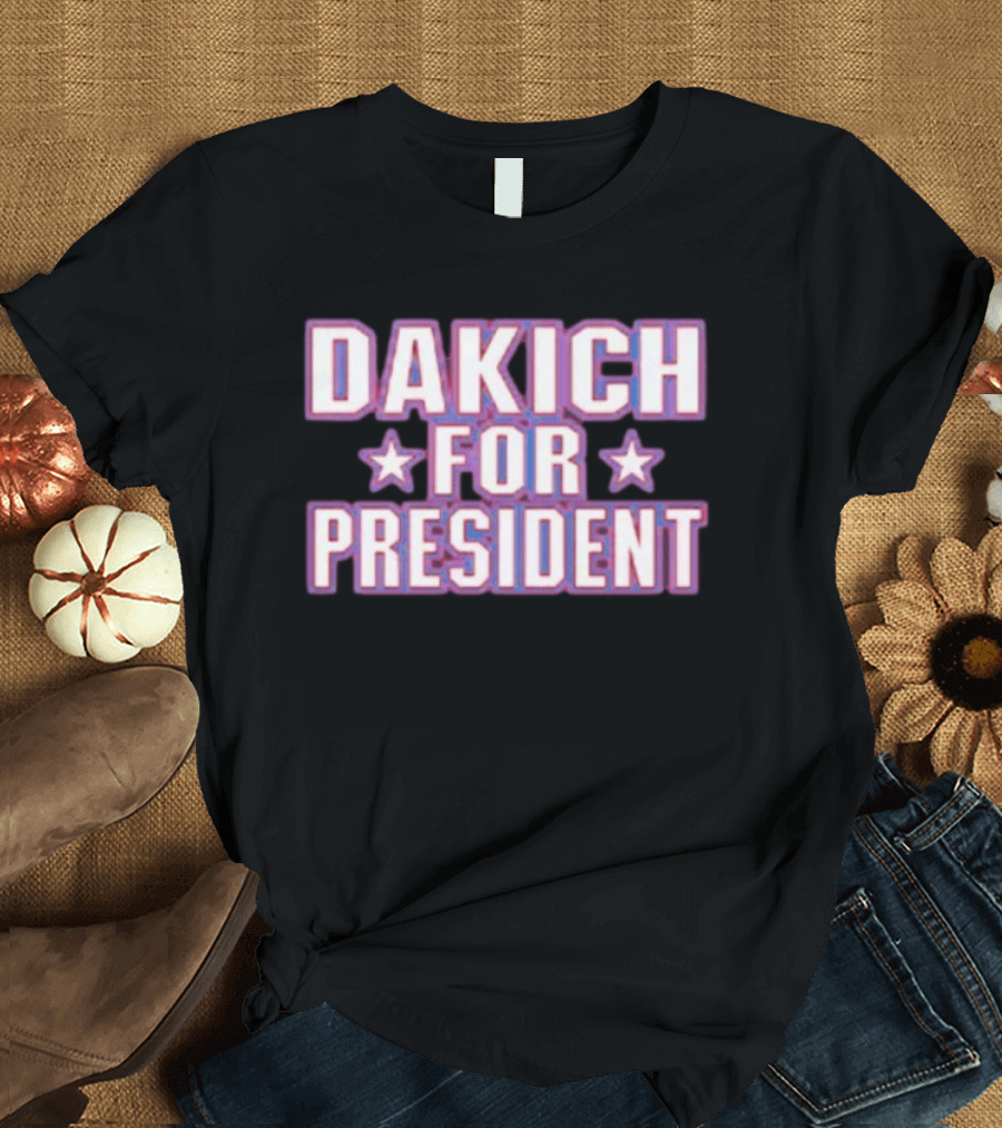 Dakich For President Stars Campaign T-Shirt