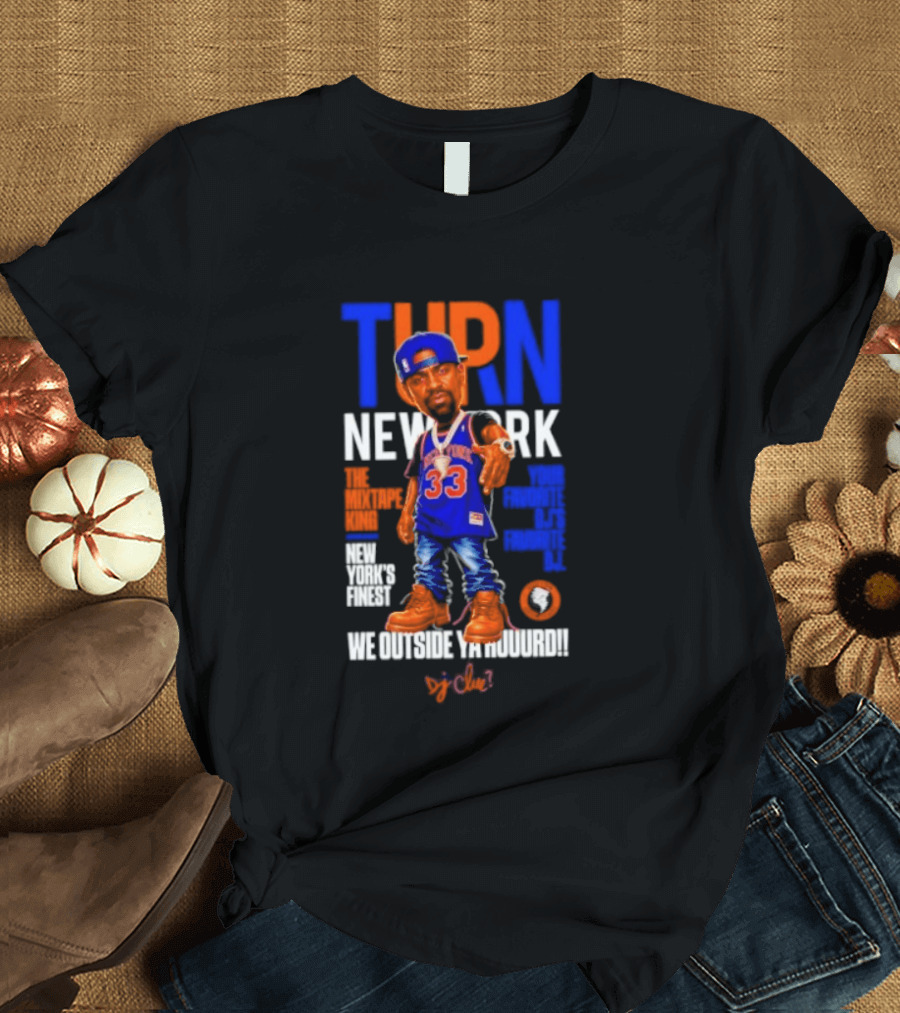 Turn New York Dj Clue Mixtape King New York Knicks Finest Outside The Madison Trakformers T-Shirt