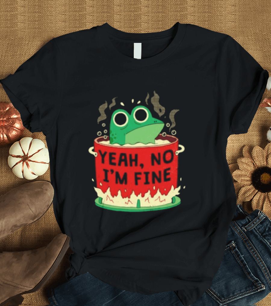 Frog In The Pot Yeah No I'm Fine Steaming Hot Tub Sarcasm T-Shirt