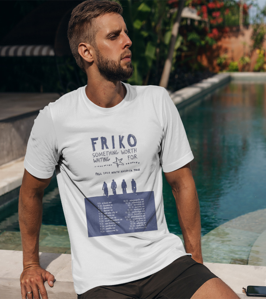 Friko Something Worth Waiting For 2026 North America Tour Dates And Cities T-Shirt