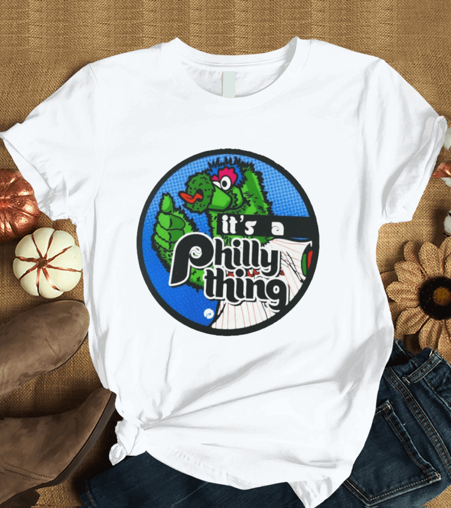 It's A Philly Phanatic Thing T-Shirt