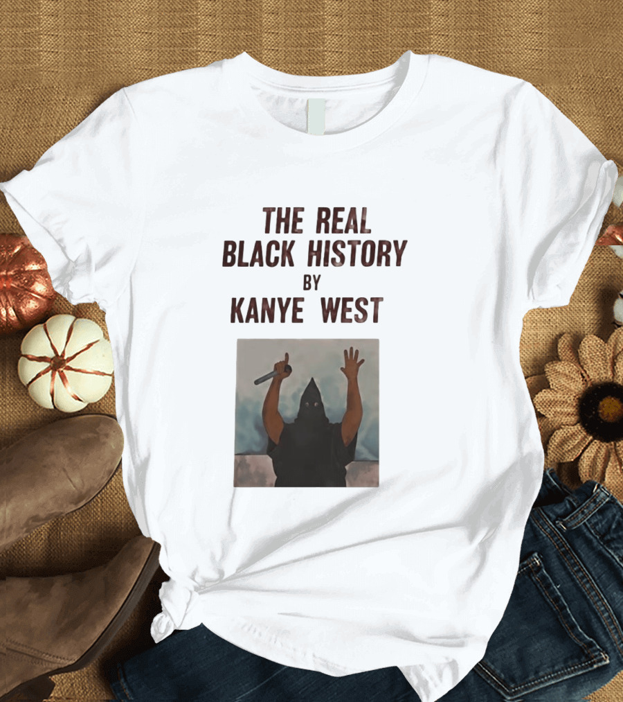 The Real Black History By Kanye West Mic Hands Up T-Shirt