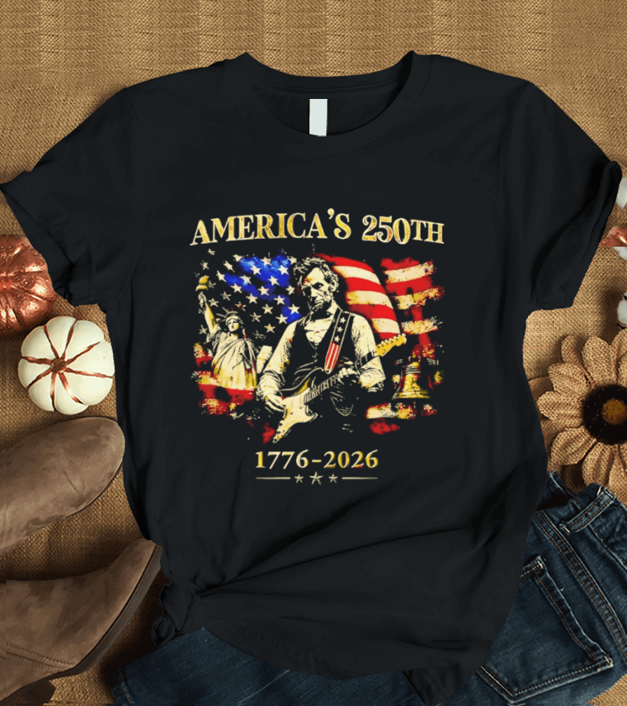 America's 250th Abraham Lincoln Guitar 1776 2026 Statue Of Liberty US Flag T-Shirt