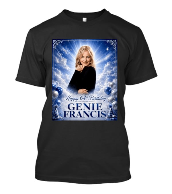 Happy 64th Birthday Genie Francis T-Shirt