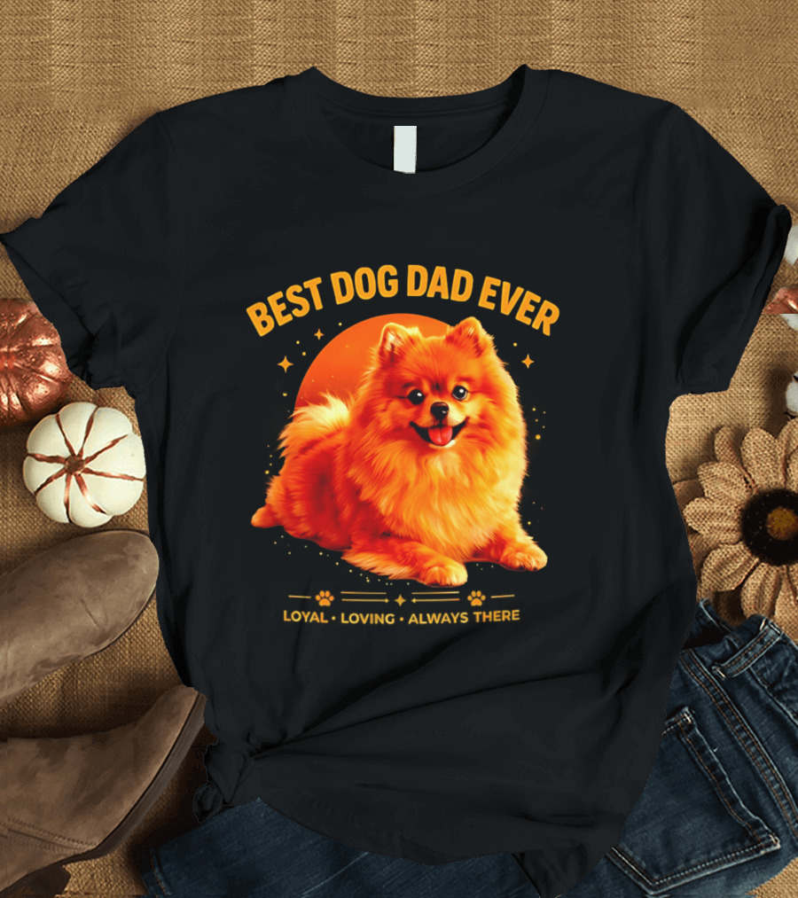 Best Dog Dad Ever Loyal Loving Always There T-Shirt