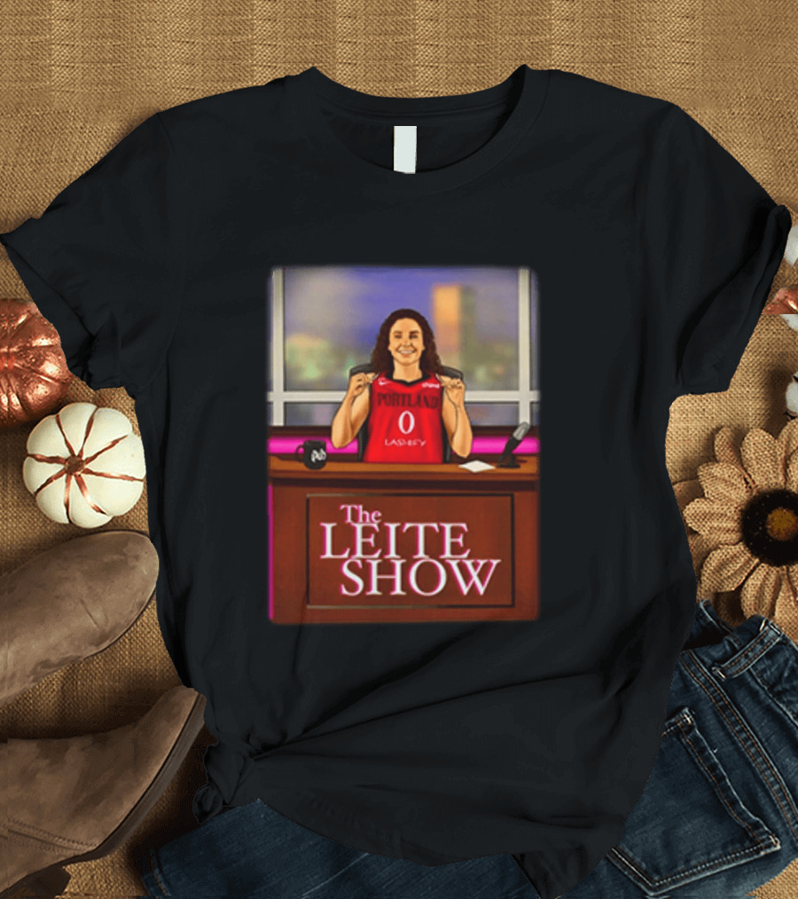 The Leite Show Portland Basketball Talk Show Humor T-Shirt