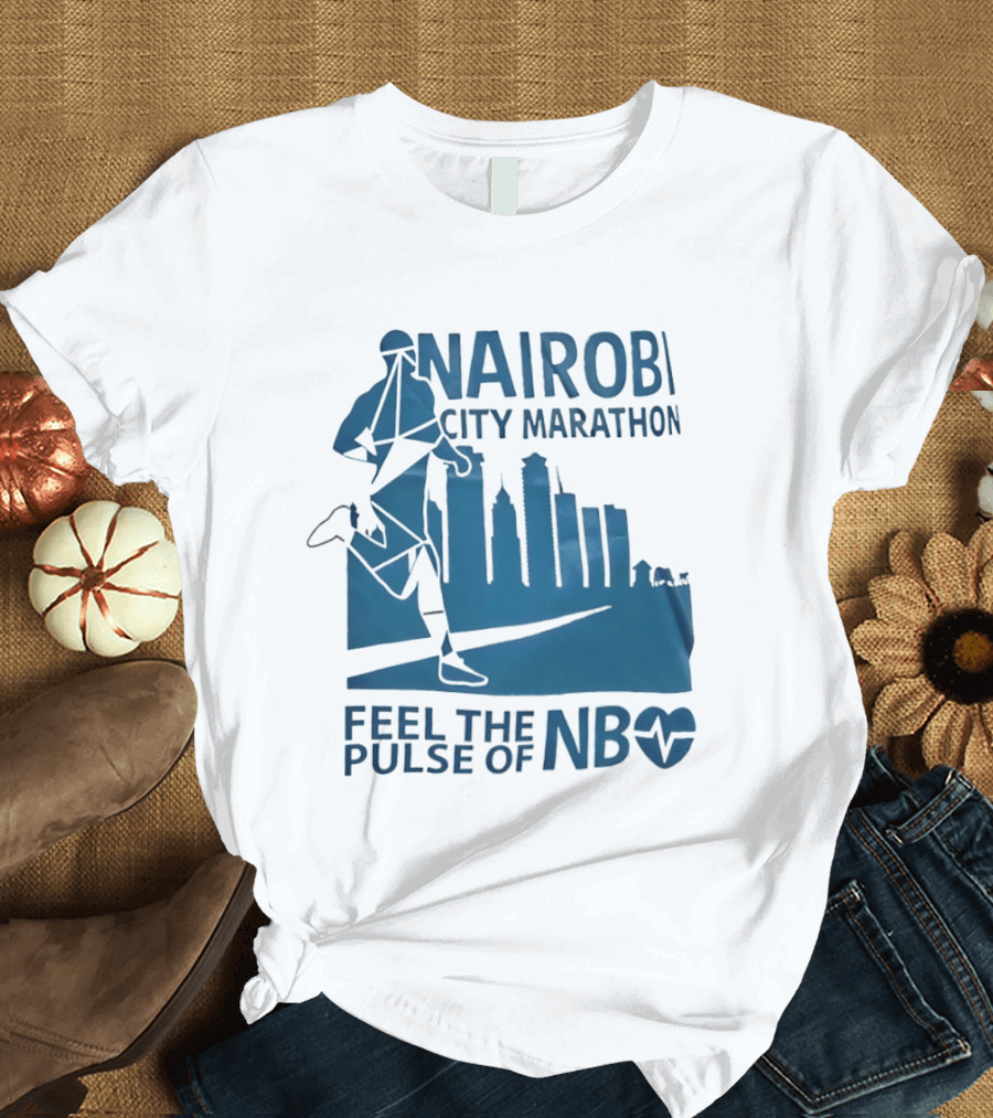 Nairobi City Marathon Feel The Pulse Of NB Skyline Runner Athletics Event T-Shirt