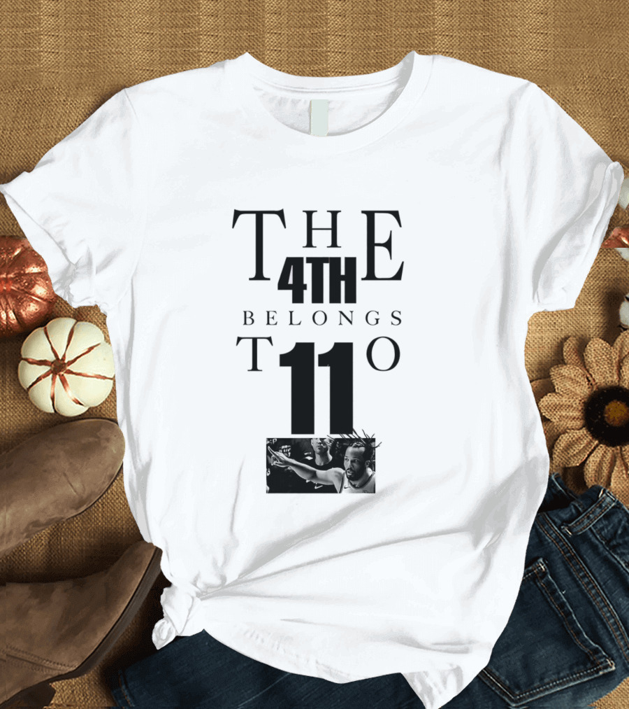 New York Knicks NBA Jalen Brunson 11 The 4th Belongs T-Shirt