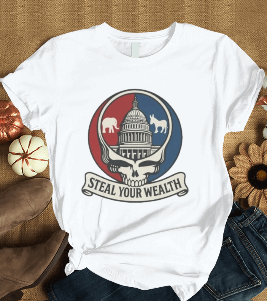 Uncle Scam Steal Your Wealth Capitol Skull Elephant Donkey T-Shirt