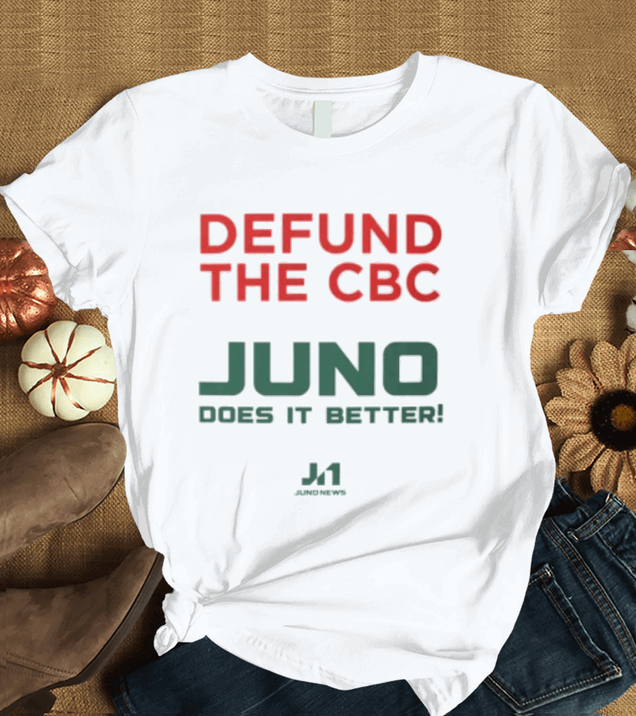 Defund The CBC Juno Does It Better J1 Racing T-Shirt