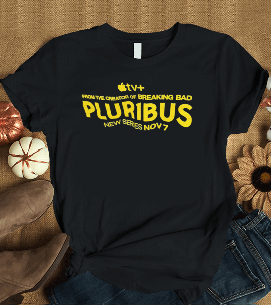 Apple TV+ New Series Pluribus From Breaking Bad Creator Nov 7 T-Shirt