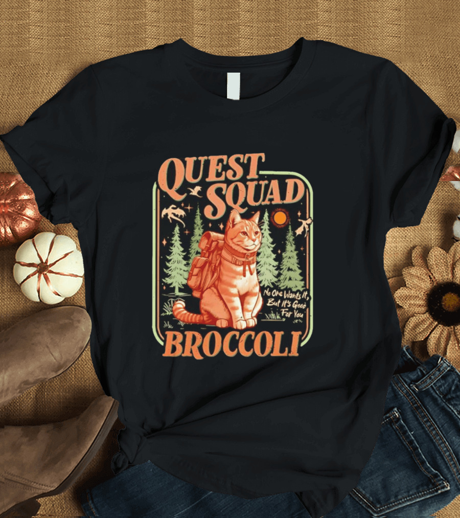 Quest Squad Broccoli Cat Backpack Adventure No One Wants It But It's Good For You T-Shirt