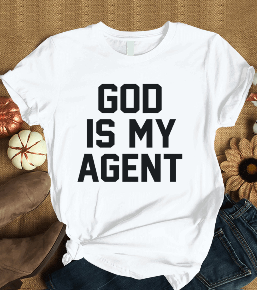 GOD IS MY AGENT Bold Trustful T-Shirt