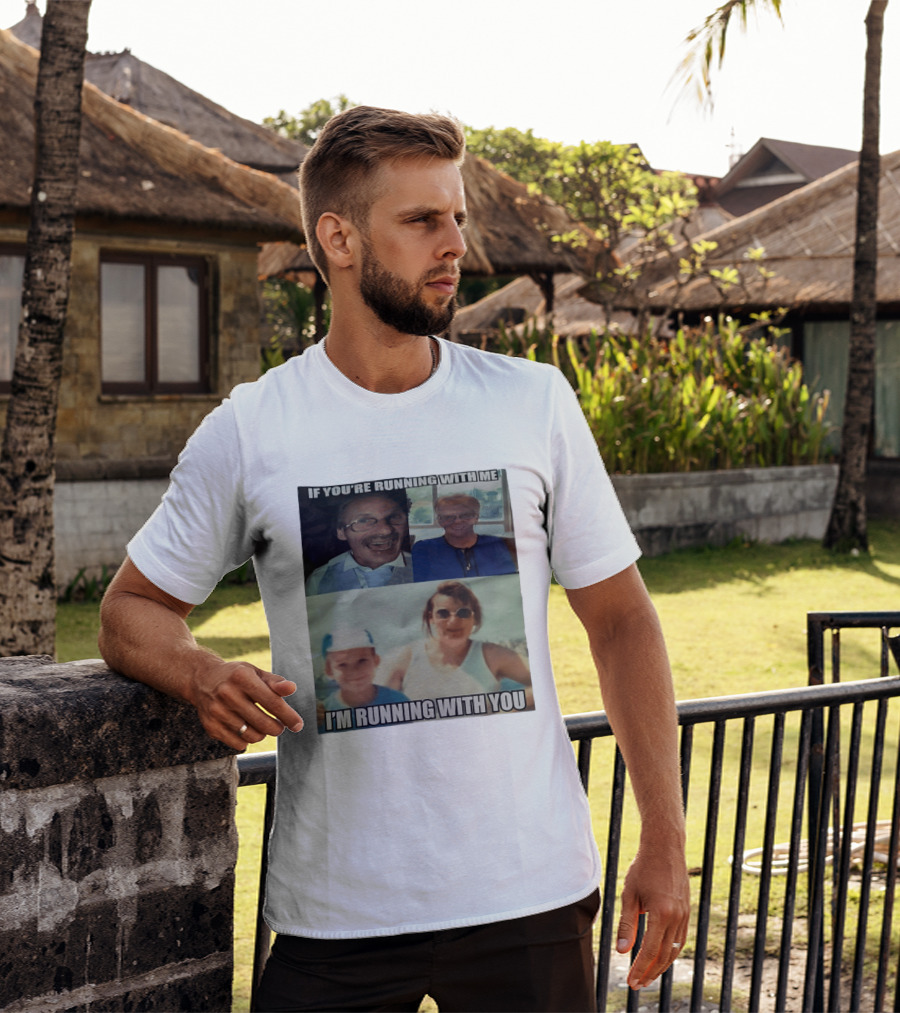 If You're Running With Me I'm Running With You Fun Photo Collage T-Shirt