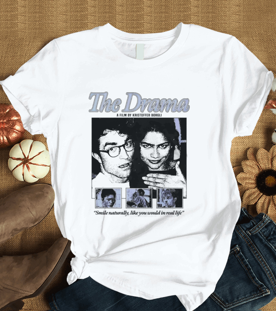 The Drama Robert Pattinson Zendaya A Film By Kristoffer Borgli Smile Naturally T-Shirt