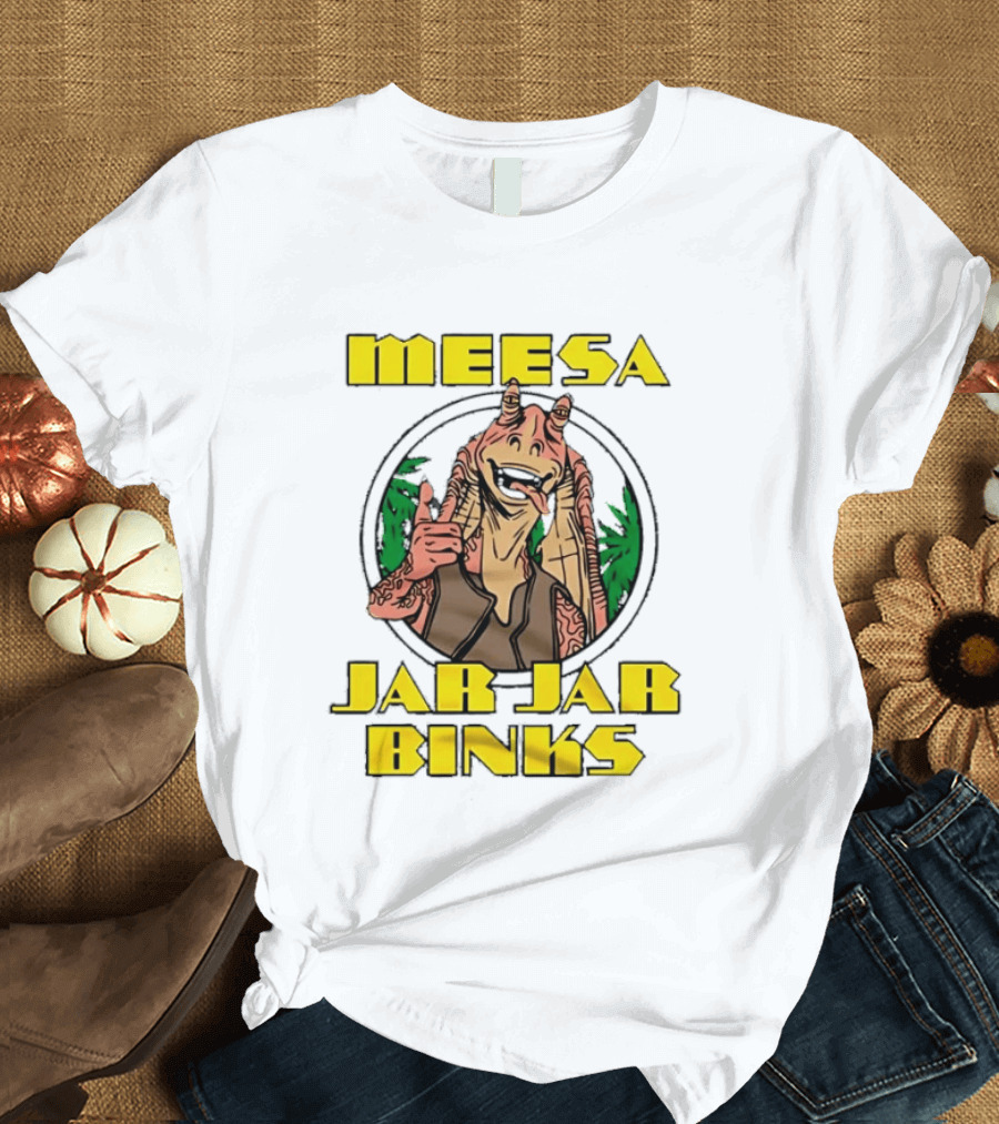 Meesa Jar Jar Binks Star Wars Fun Character Image T-Shirt