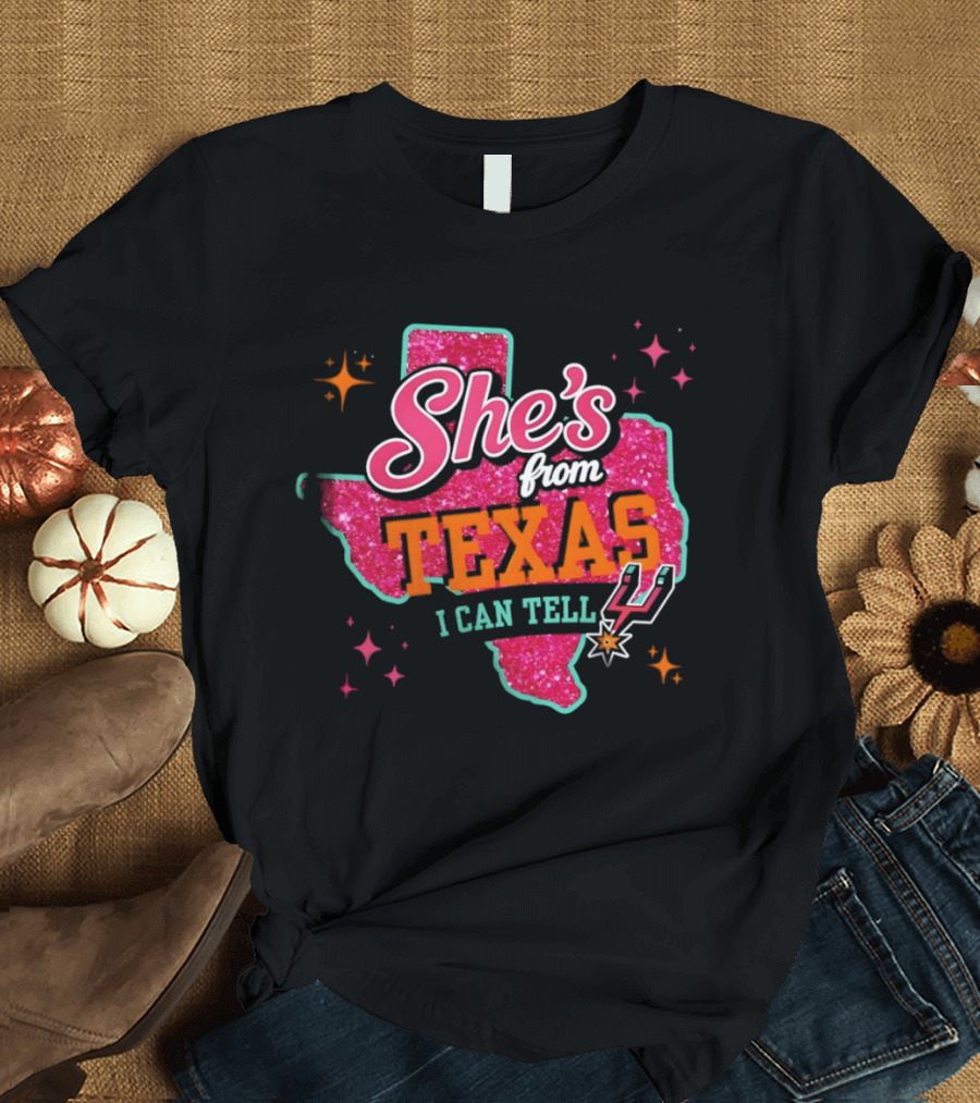 She's From Texas I Can Tell San Antonio Spurs Basketball NBA T-Shirt