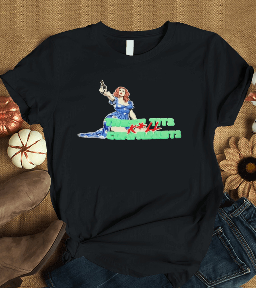 These Tits Kill Communists Retro Pin Up Gun Lady T-Shirt