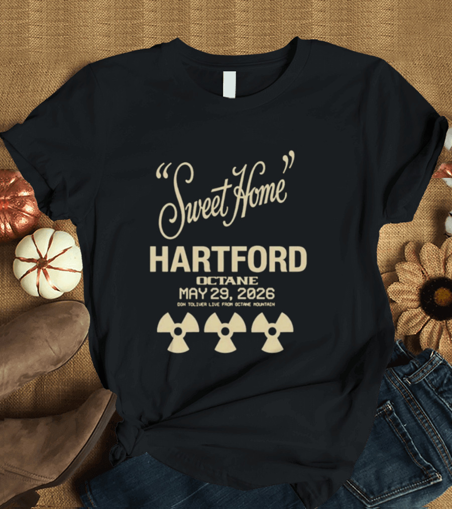 Sweet Home Hartford Octane May 29 2026 Radiation T-Shirt