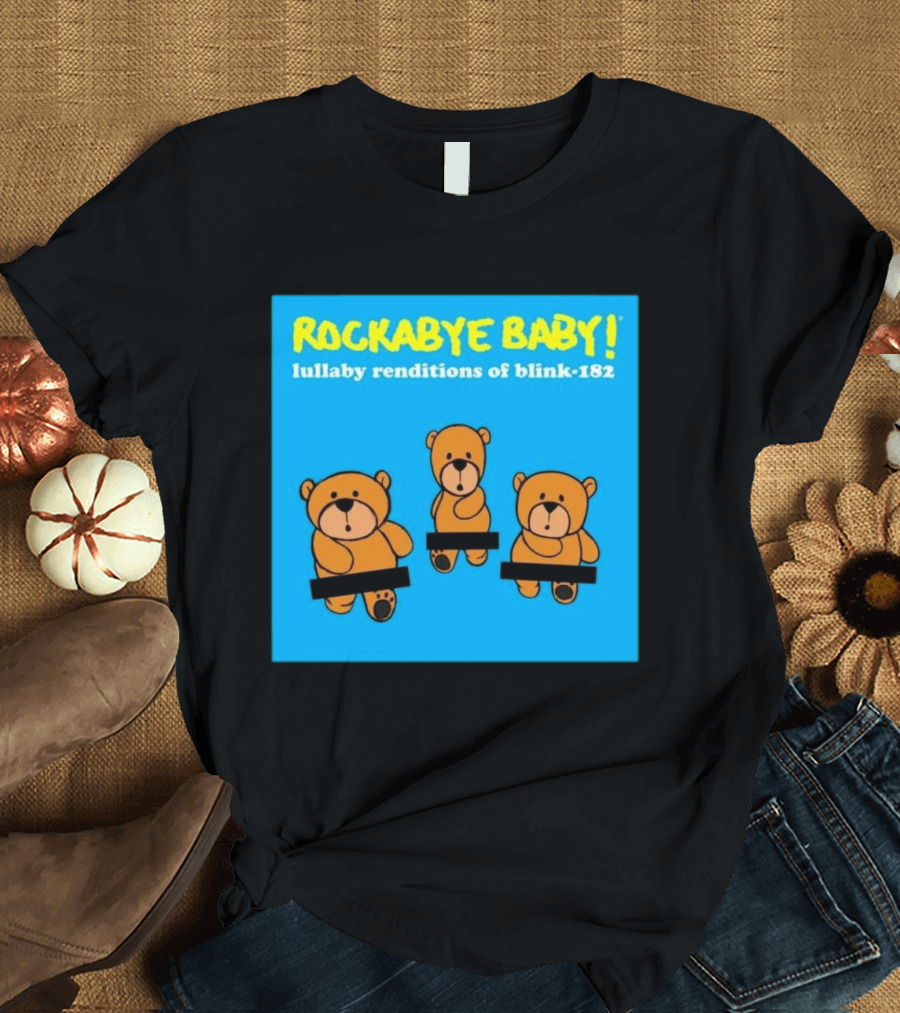 Rockabye Baby Lullaby Renditions Blink 182 Teddy Bears T-Shirt