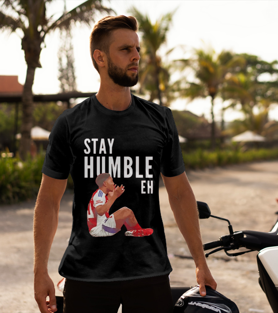 Stay Humble Eh Soccer Player Sitting Myles Lewis Skelly T-Shirt