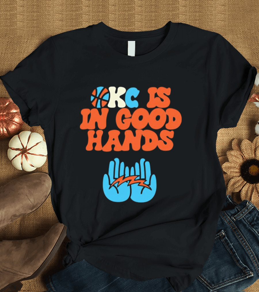 Okc Is In Good Hands Thunder Basketball Lightning Bolt Hands T-Shirt
