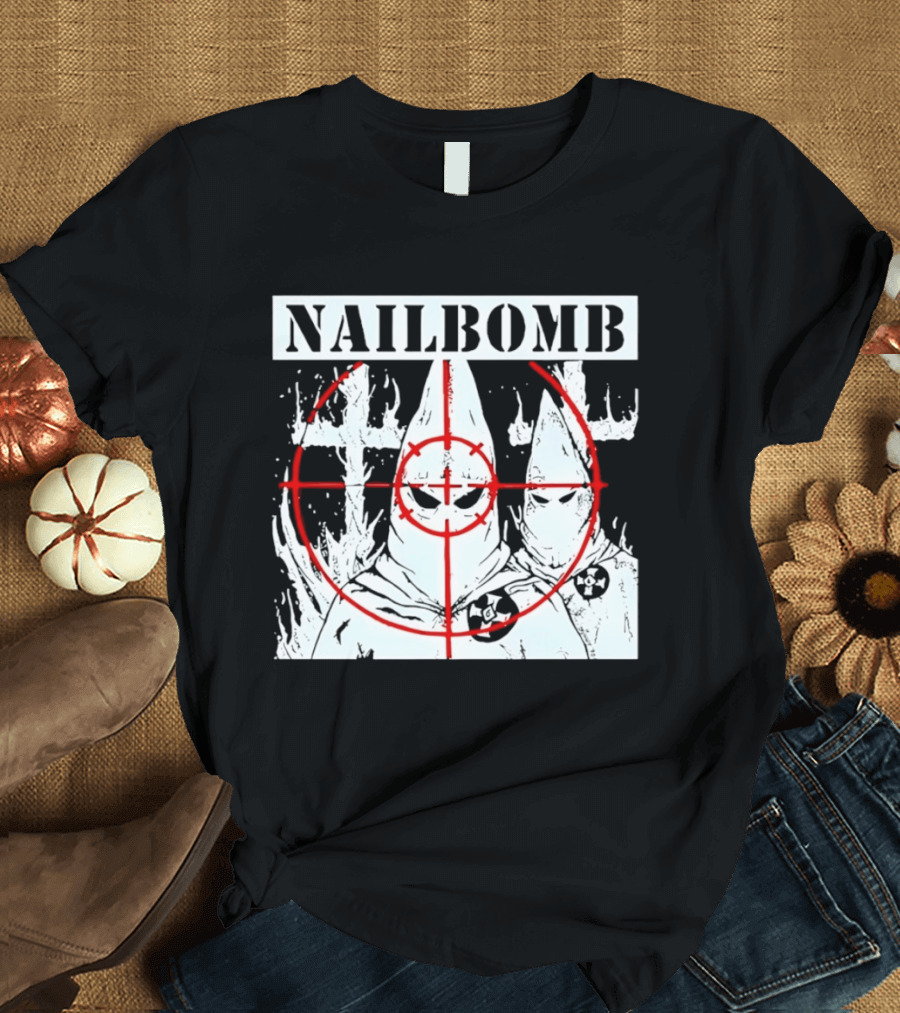 Nailbomb Targeting KKK Controversial T-Shirt