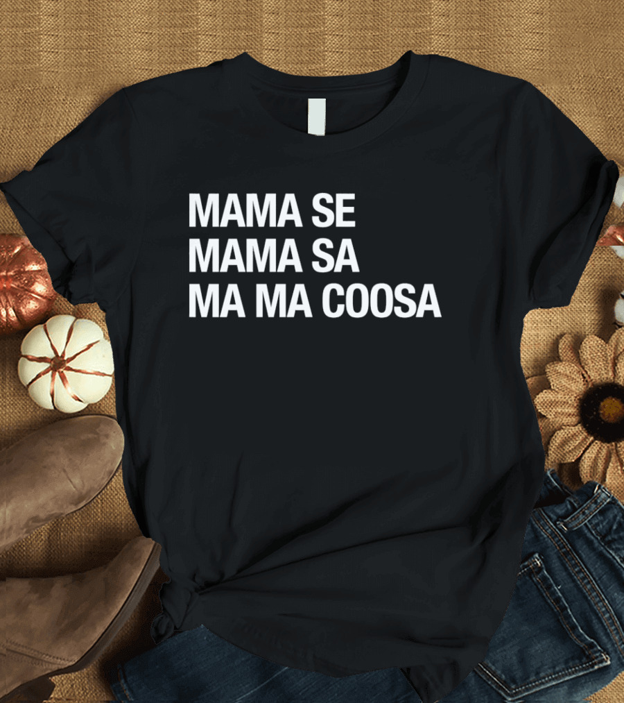 Mama Se Mama Sa Ma Ma Coosa Michael Wanna Be Startin Somethin T-Shirt