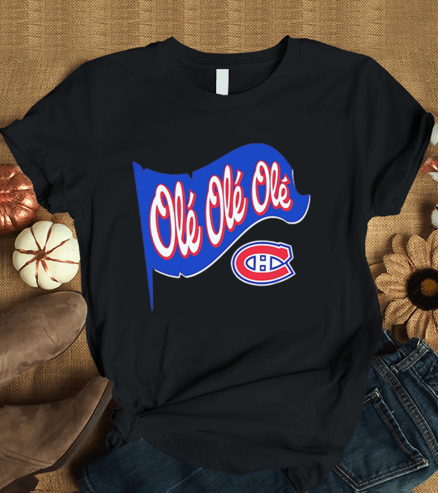 Montréal Canadiens Olé Olé Olé NHL Team Spirit T-Shirt