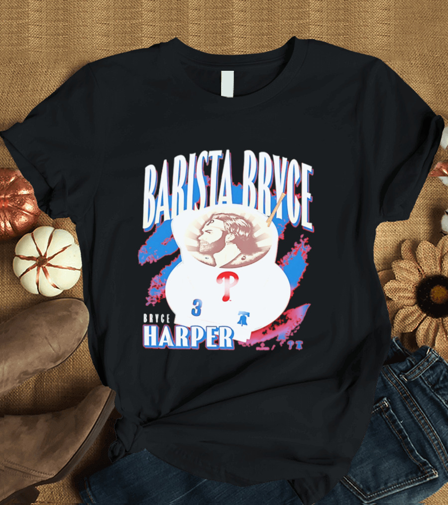 Bryce Harper Barista Philadelphia Phillies Player 3 T-Shirt