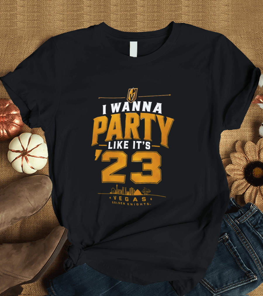Vegas Golden Knights I Wanna Party Like It's 23 Celebration T-Shirt