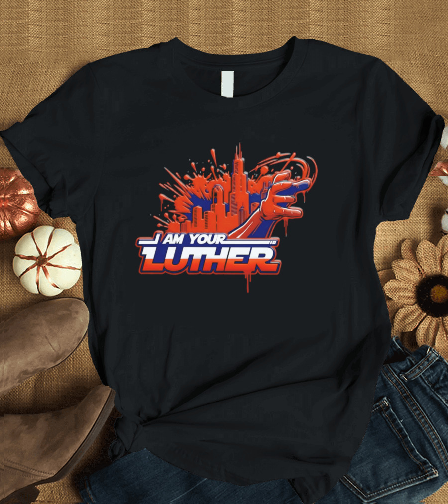 Chicago Bears I Am Your Luther Paint Tower Hand T-Shirt