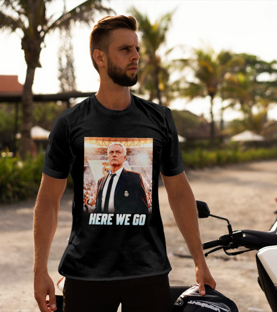 José Mourinho Return To Real Madrid Here We Go T-Shirt