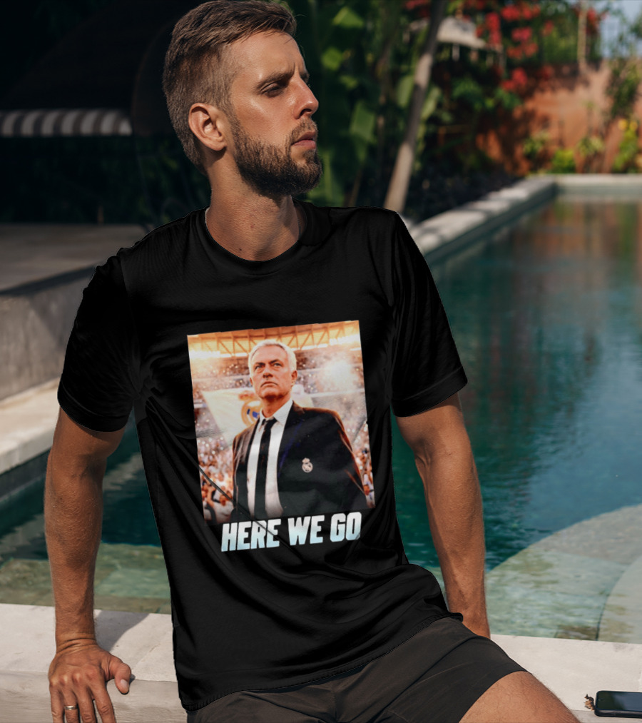 José Mourinho Return To Real Madrid Here We Go T-Shirt